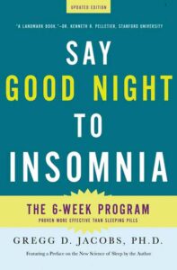 Say Goodnight to Insomnia: The 6-Week Program