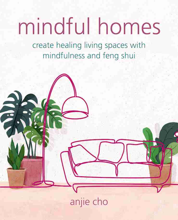 mindful homes by anjie cho